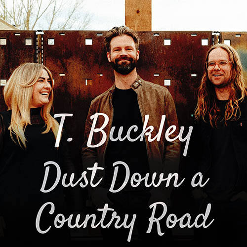 T. Buckley Dust Down a Country Road (Single)